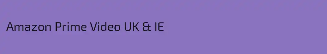 Amazon Prime Video UK & IE